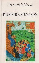 Patristica Umanism Culegere studii