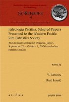 Patrologia Pacifica: Selected Papers Presented to the Western Pacific Rim Patristics Society. 3rd Annual Confe