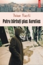 Patru barbati plus Aurelius