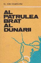 Al patrulea brat al Dunarii