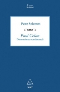 Paul Celan. Dimensiunea romaneasca