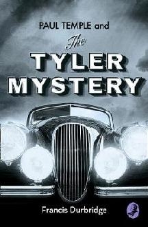 Paul Temple and the Tyler Mystery