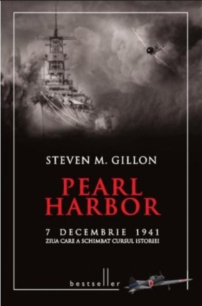 Pearl Harbor. 7 decembrie 1941, ziua care a schimbat cursul istoriei