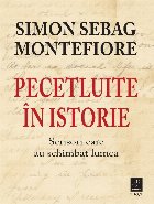 Pecetluite în istorie : scrisori care au schimbat lumea