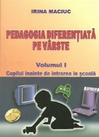 Pedagogia diferentiata varste (vol Copilul