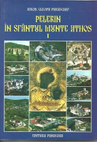 Pelerin in sfantul Munte Athos vol I