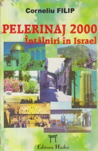 Pelerinaj 2000 - Intalniri in Israel