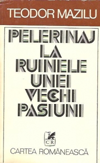 Pelerinaj la ruinele unei vechi pasiuni - Iubiri contemporane