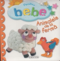 Pentru bebe - Animalele de la ferma