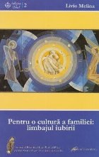 Pentru o cultura a familiei: limbajul iubirii