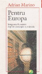 Pentru Europa Integrarea Romaniei Aspecte