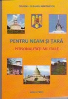 Pentru neam tara Personalitati militare