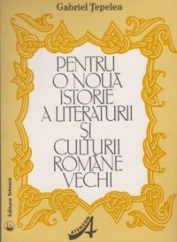 Pentru o noua istorie a literaturii si culturii romane vechi