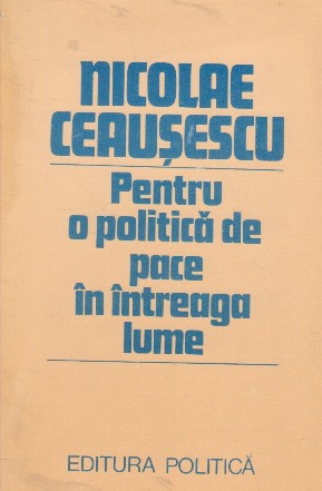 Pentru o politica de pace in intreaga lume