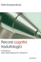 Percorsi cognitive traduttologici. La traduzione delle varieta diatopiche e diafasiche