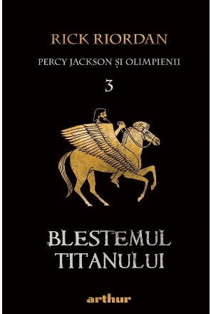 Percy Jackson si Olimpienii. Volumul 3: Blestemul Titanului