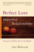 PERFECT LOVE IMPERFECT RELATIONSHIPS