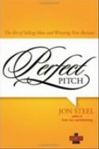 Perfect Pitch : The Art of Selling Ideas and Winning New Business