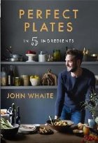 Perfect Plates in 5 Ingredients