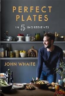 Perfect Plates in 5 Ingredients