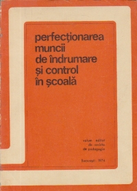 Perfectionarea muncii de indrumare si control in scoala