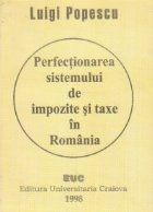 Perfectionarea sistemului impozite taxe Romania