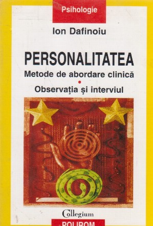 Personalitatea. Metode  de abordare clinica. Observatia si interviul