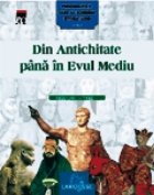 Personalitati care au schimbat istoria lumii - Din antichitate pana in Evul Mediu