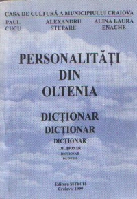 Personalitati din Oltenia - Dictionar