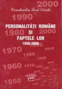 Personalitati romane si faptele lor 1950-2000, Volumul al VI - lea