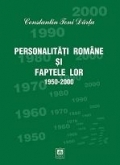 PERSONALITATI ROMANE SI FAPTELE LOR 1950-2000