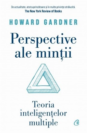 Perspective ale minţii : teoria inteligenţelor multiple