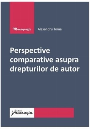 Perspective comparative asupra drepturilor de autor