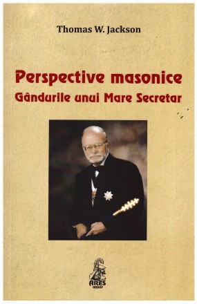 Perspective masonice. Gandurile unui mare secretar