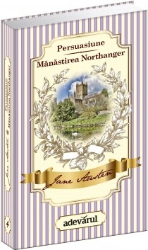 Persuasiune/ Manastirea Northanger