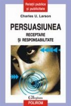 Persuasiunea. Receptare si responsabilitate