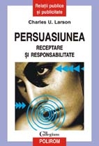 Persuasiunea. Receptare si responsabilitate