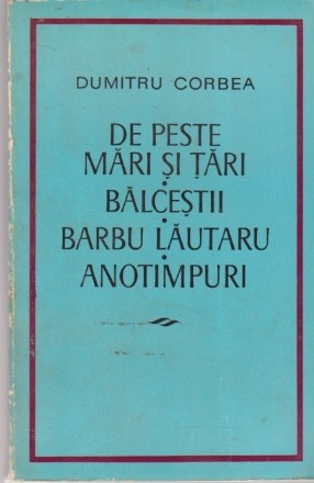 De peste mari si tari. Balcestii. Barbu Lautaru. Anotimpuri