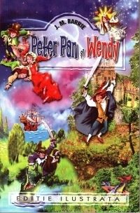 Peter Pan si Wendy (Editie ilustrata)