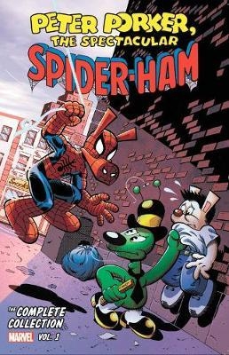 Peter Porker: The Spectacular Spider-ham - The Complete Coll