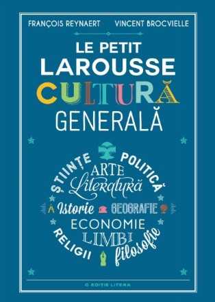 Le Petit Larousse. Cultură generală