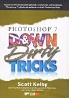 PHOTOSHOP 7 DOWN AND DIRTY TRICKS