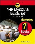 PHP, MySQL, & JavaScript All-in-One For Dummies