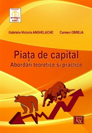 Piaţa de capital : abordări teoretice şi practice