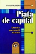 Piata capital Cronica provocarii riscului