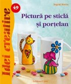 Pictura sticla portelan Idei Creative