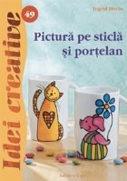 Pictura sticla portelan Idei Creative