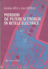 Pierderi de putere si energie in retele electrice - Determinare. Masuri de reducere ( Editia a II-a, revizuita si dezvoltata )