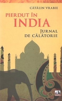 Pierdut in India. Jurnal de calatorie