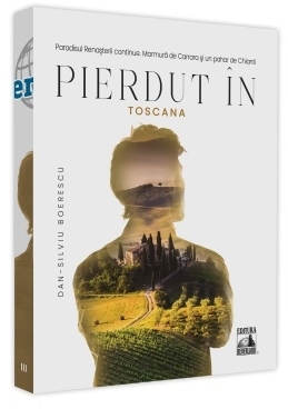 Pierdut in Toscana, Paradisul Renasterii continue. Marmura de Carrara si un pahar de Chianti